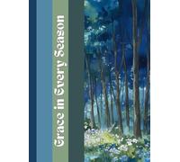 Grace in Every Season: A Daily Faith Planner for Women