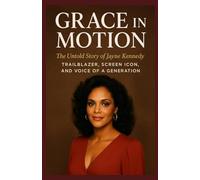 Grace in Motion: The Untold Story of Jayne Kennedy - Trailblazer, Screen Icon, and Voice of a Generation