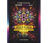 GRACE IS REAL: The High-Contrast Coloring Book: Inspirational Quotes and Abstract Art on Black Pages