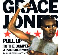 Grace Jones - Musclemix / La Vie En Rose / Pull Up To The Bumper