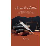 Grace & Justice: An Exegetical Survey Of Paul's Letter To Rome