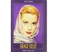 Grace Kelly : Hielo Al Rojo Vivo
