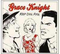 Grace Knight - Keep Cool Fool