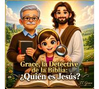 Grace la Detective de la Biblia: Quien es Jesus?