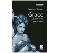 Grace - La Princesse Déracinée