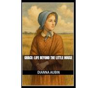 Grace: Life Beyond the Little House