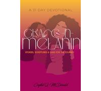 Grace-N-Melanin 31 Day Devotional: Stories, Scriptures, & Sass for the Journey