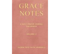 GRACE NOTES: A Daily Prayer Journal for Women Volume 3 ( September to December )