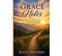 Grace Notes: Firsthand Encounters with God's Grace in My Life
