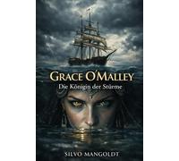 Grace O’Malley - Die Königin der Stürme