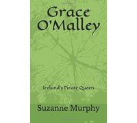 Grace O'Malley: Ireland's Pirate Queen