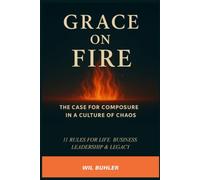 Grace on fire: The case for composure in a culture of chaos