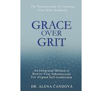 Grace Over Grit: The Neuroscience of Claiming Your Inner Authority