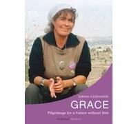 Grace. Pilgrimage For A Future Without War