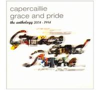 Grace & Pride - The Anthology 1984 - 2004 by Capercaillie