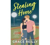 Stealing Home: A Grumpy Sunshine Sports Romance
