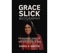 Grace Slick Biography: The Remarkable Journey of a Fearless Voice Who Redefined the Spirit of Rock