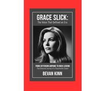 Grace Slick: The Voice That Defined an Era: From Jefferson Airplane to Rock Legend - The Untamed Journey of a Psychedelic Queen