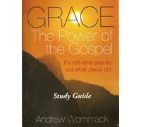 Grace The Power Of The Gospel Study Guide: It's Not What You Do, But What Jesus Did.
