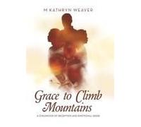 Grace To Climb Mountains