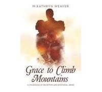 Grace To Climb Mountains