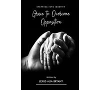 Grace to overcome Opposition: Stepping into Identity
