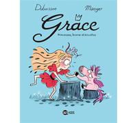 Grâce, Tome 02 Princesses, licorne et biscottos - Marc Dubuisson - Bd Kids - broché - Bande dessinée jeunesse