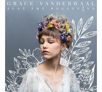 GRACE VANDERWAAL - JUST THE BEGINNING CD NEUF