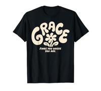 Grace Vous Trouve là où Vous êtes Christian Groovy Religious T-Shirt