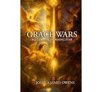 Grace Wars: Fall of the Morning Star