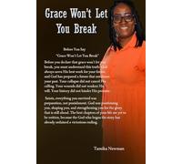 GRACE WON'T LET YOU BREAK