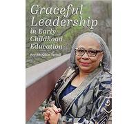 Graceful Leadership In Early Childhood Education
