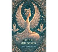 Graceful Meditations : A Daily Prayer_Journal for Women