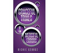 Graceful Trials And Merciful Errors