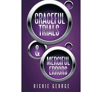 Graceful Trials And Merciful Errors