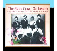 Graceful Years & "The Waltz Is Back" by The Palm Court Orchestra (2011-03-09?