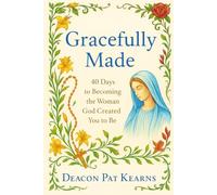 Gracefully Made: 40 Days to Becoming the Woman God Created You to Be