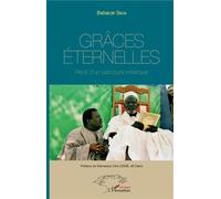 Grâces éternelles Récit d'un parcours initiatique - Babacar Seck - L'harmattan - broché - Récit