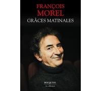 Grâces matinales - François Morel - Bouquins Editions - broché - Anthologie