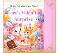 Grace's Valentine Surprise: A valentine story full of joy and kindness