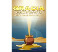 Gracia Desbordante: Lecciones Para Las Viudas. 2 Reyes 4:1-7 (Atracción Espiritual)