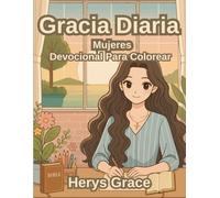 Gracia Diaria Mujeres: Devocional para colorear, versiculos biblicos cristianos llenos de fe para tu tiempo con Dios