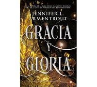 Gracia y gloria/ Grace and Glory