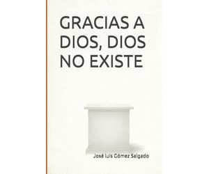 Gracias a Dios, Dios no existe: Sin aplazamientos