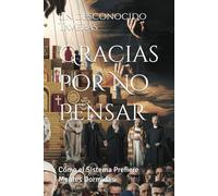 Gracias por No Pensar: Cómo el Sistema Prefiere Mentes Dormidas