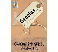 Gracias Por Ser El Mejor Tío