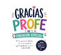 Gracias Profe de Educación Especial: Cuaderno de dedicatorias y recuerdos | Regalo fin de curso para profesores | Mensajes de alumnos y familias