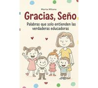 Gracias, Seño: Palabras que solo entienden las verdaderas educadoras