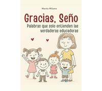 Gracias, Seño: Palabras que solo entienden las verdaderas educadoras
