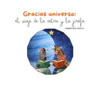 Gracias universo:: el viaje de la cebra y la jirafa
